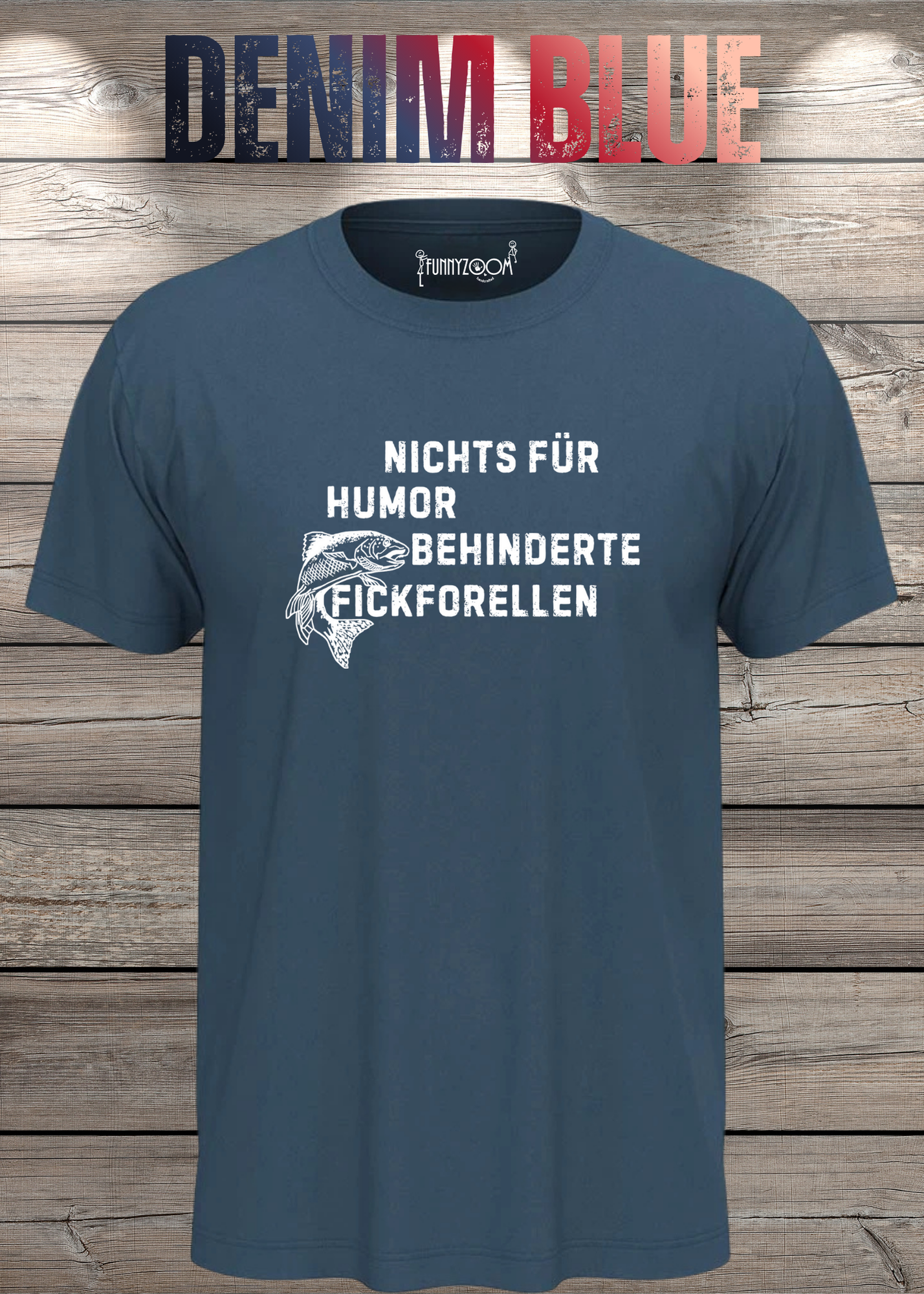 Nichts für humorbehinderte Fickforellen T-Shirt - Witziges Statement Shirt - Lustiges Geschenk Unisex