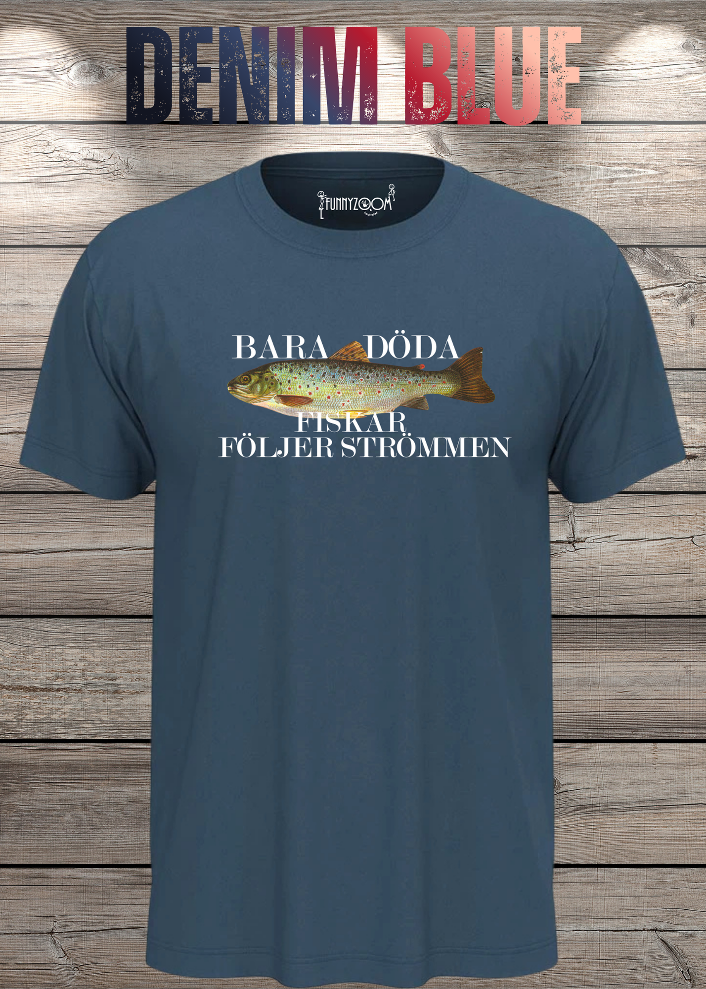 T-Shirt 'Bara Döda Fiskar Följer Strömmen' - Schwedischer Spruch Geschenk Unisex