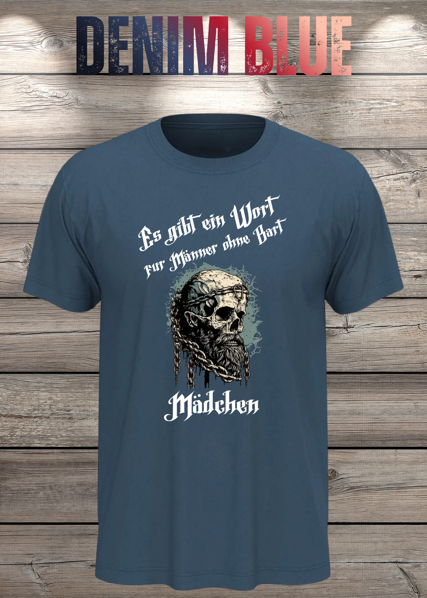 Herren T-Shirt: Es gibt einen Namen für Männer ohne Bart - Mädchen! Vikinger Edition