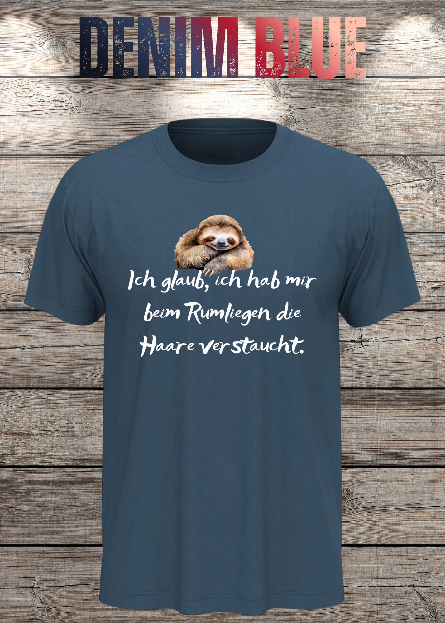 T-Shirt 'Ich glaube ich hab mir beim Rumliegen die Haare verstaucht' - Witziges Faultier-Shirt