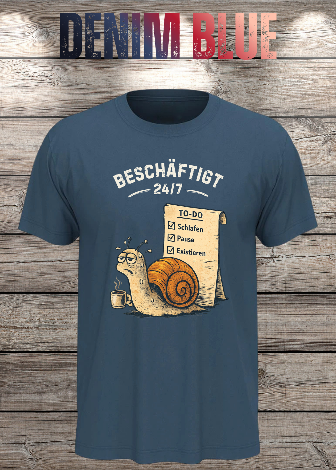Beschäftigt 24/7 Schnecken T-Shirt in denim blue - Witziges Unisex Shirt