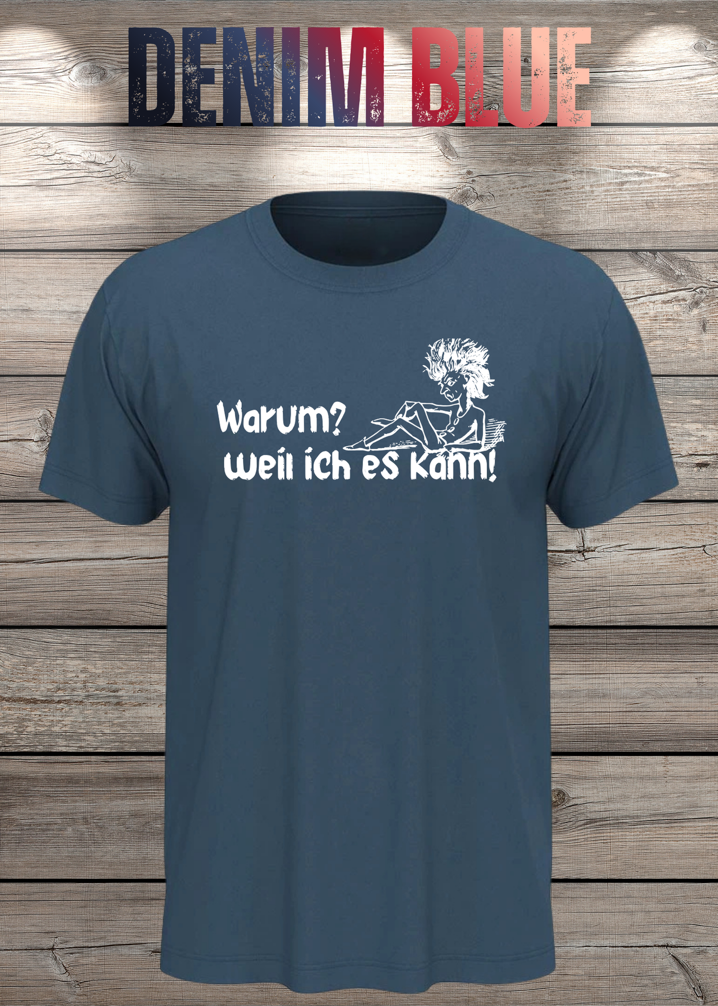 T-Shirt 'Warum? Weil ich es kann!' - Selbstbewusstes Spruch-Shirt für Macher