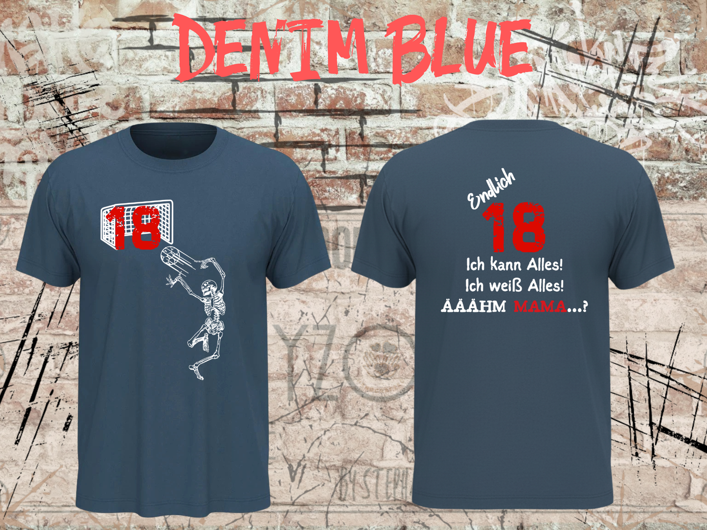 T-Shirt Endlich 18 - Ich kann alles, ich weiß alles, Ähh Mama! Lustiges Geschenk