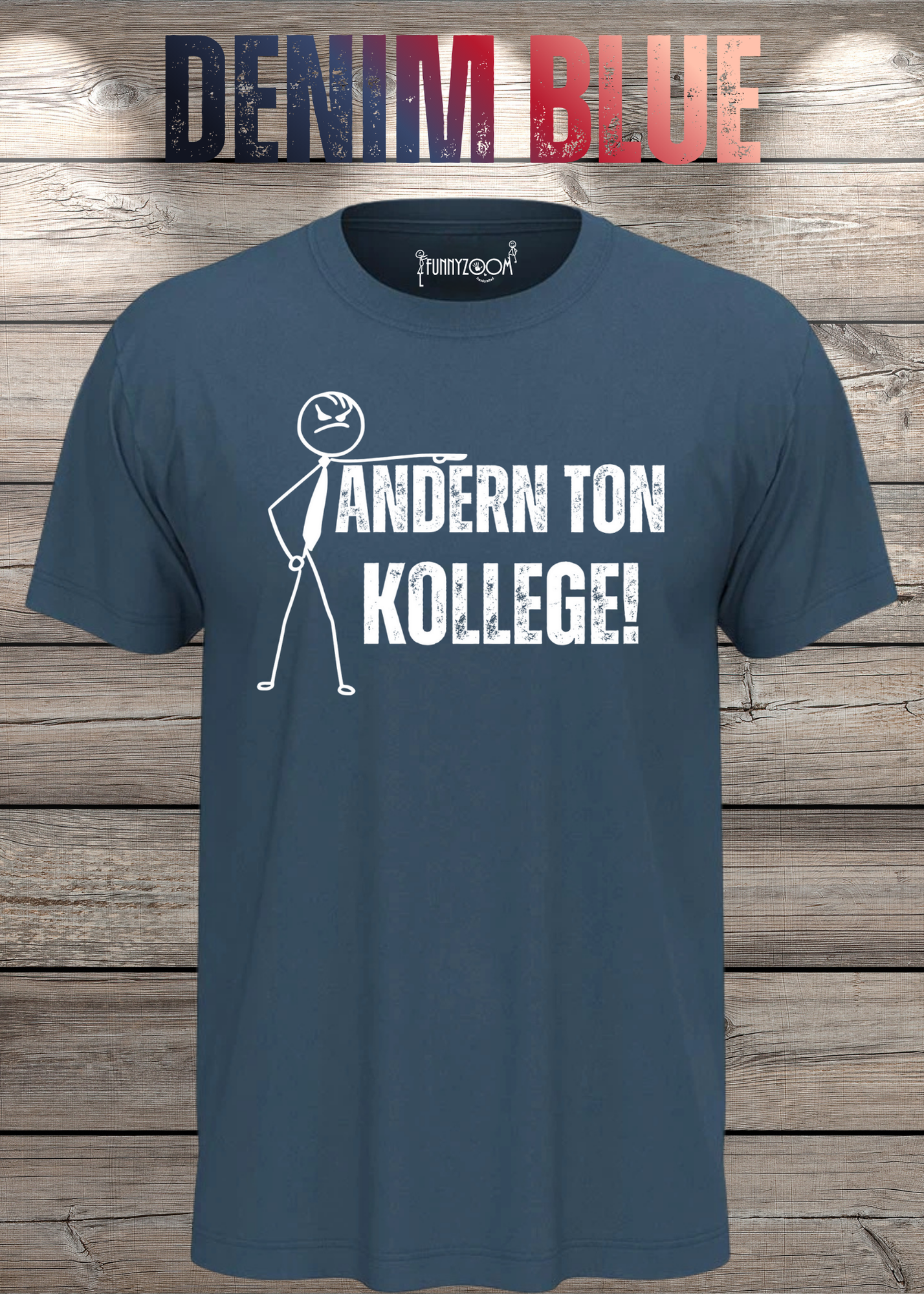 T-Shirt 'Andern Ton Kollege!' - Witziges Geschenk für Büro & Alltag