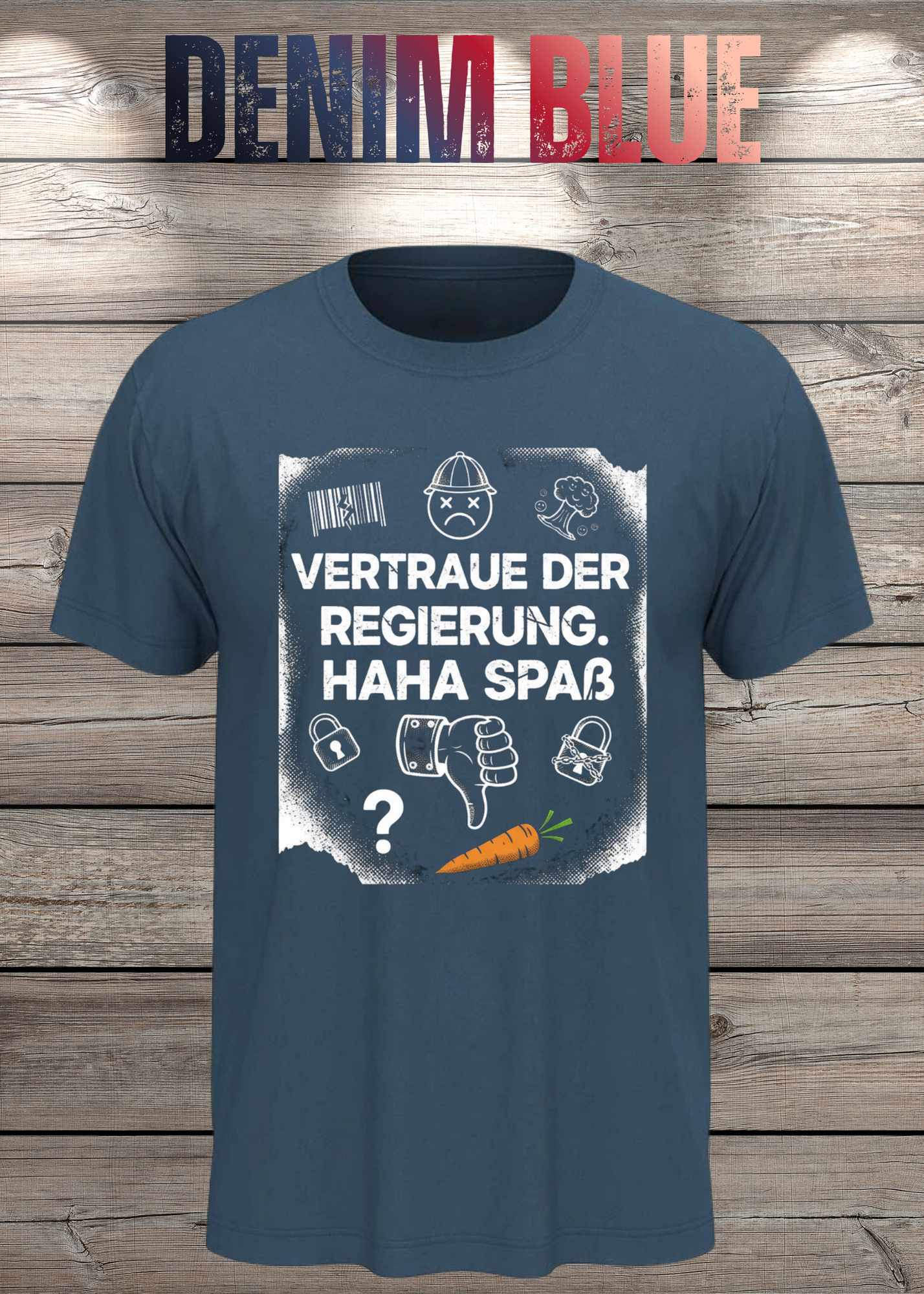 Unisex T-Shirt vertraue der Regierung. Haha Spaß!