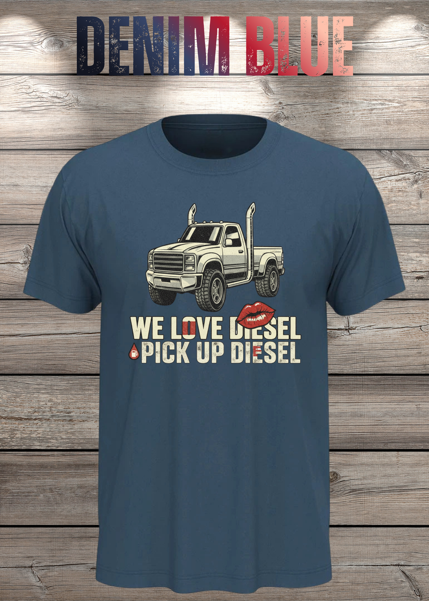 T-Shirt 'WE love Diesel pick up diesel' - Witziges Diesel-Shirt für Pickup-Liebhaber
