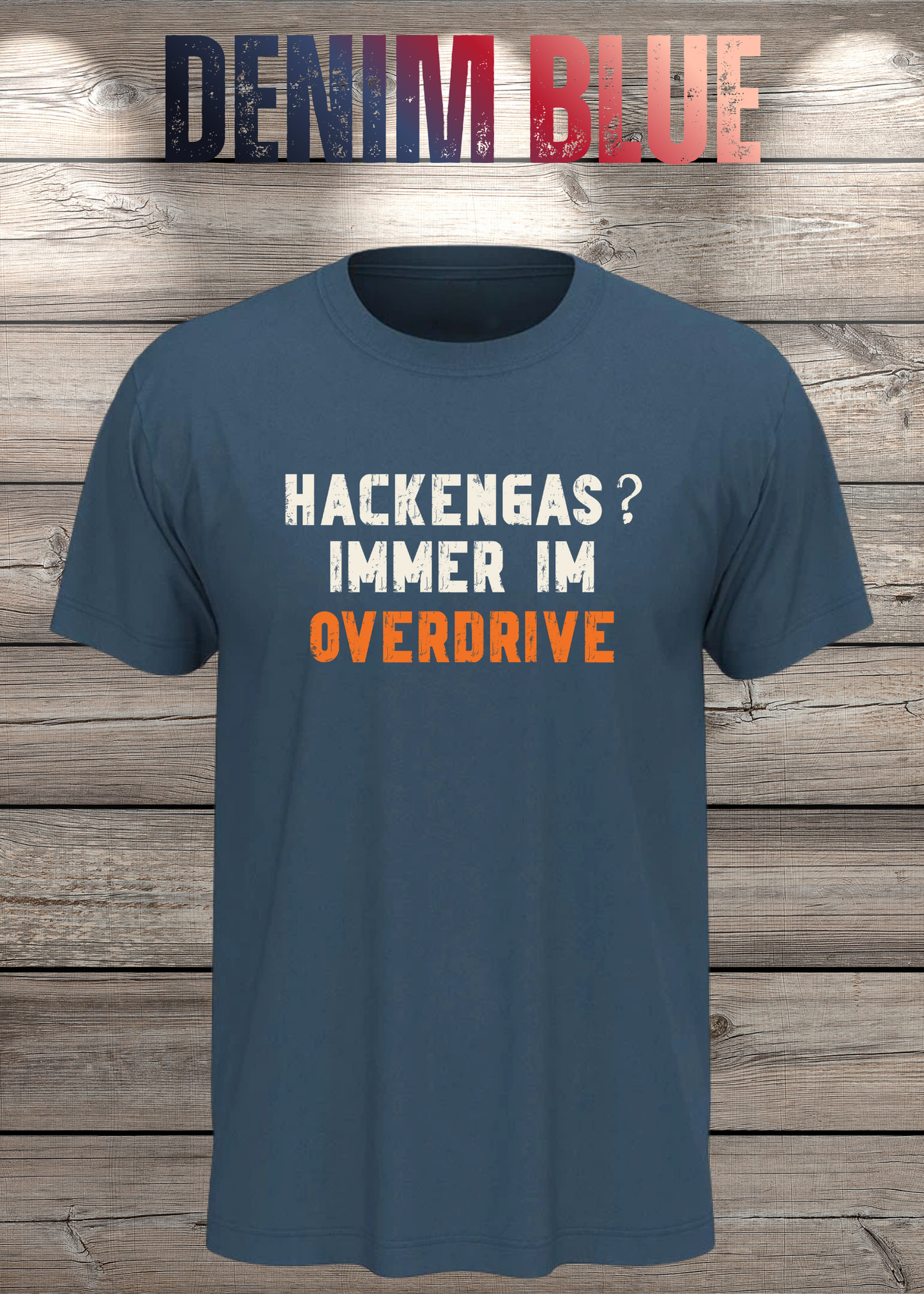 Hackengas? Immer im Overdrive - Lustiges Unisex T-Shirt