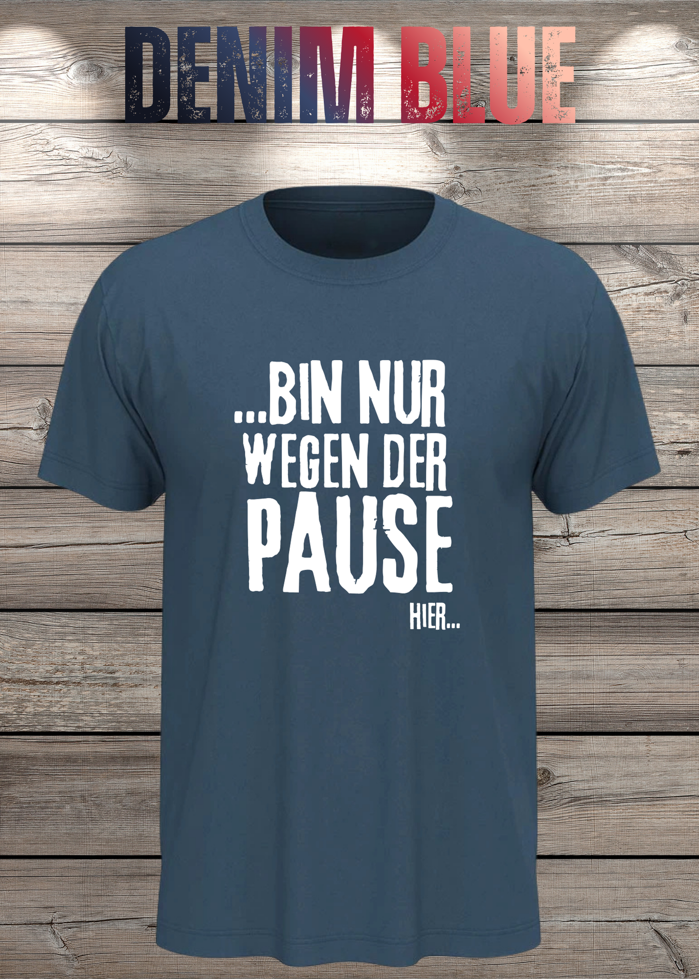 T-Shirt 'Bin nur wegen der Pause hier' - Witziges Spruch-Shirt für Pausenliebhaber