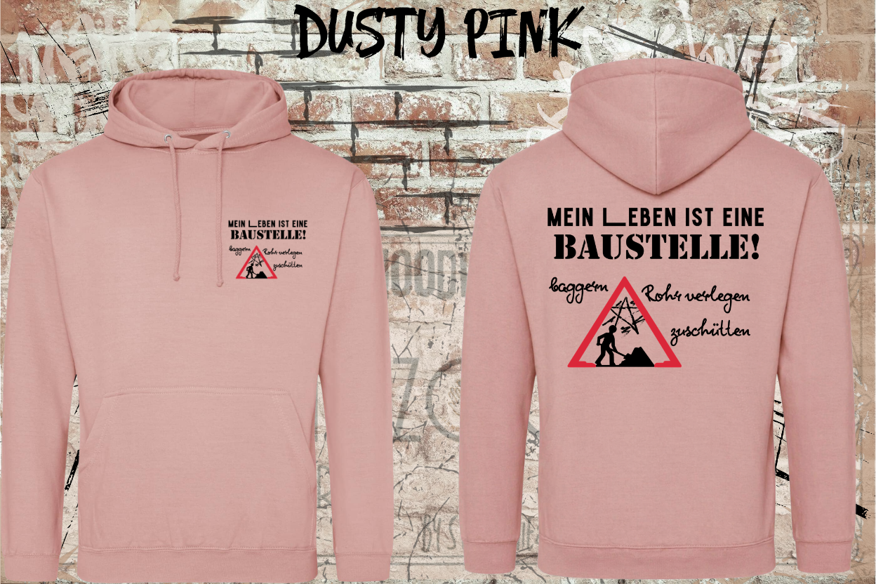 Mein Leben ist eine Baustelle - Der Hoodie für echte Macher