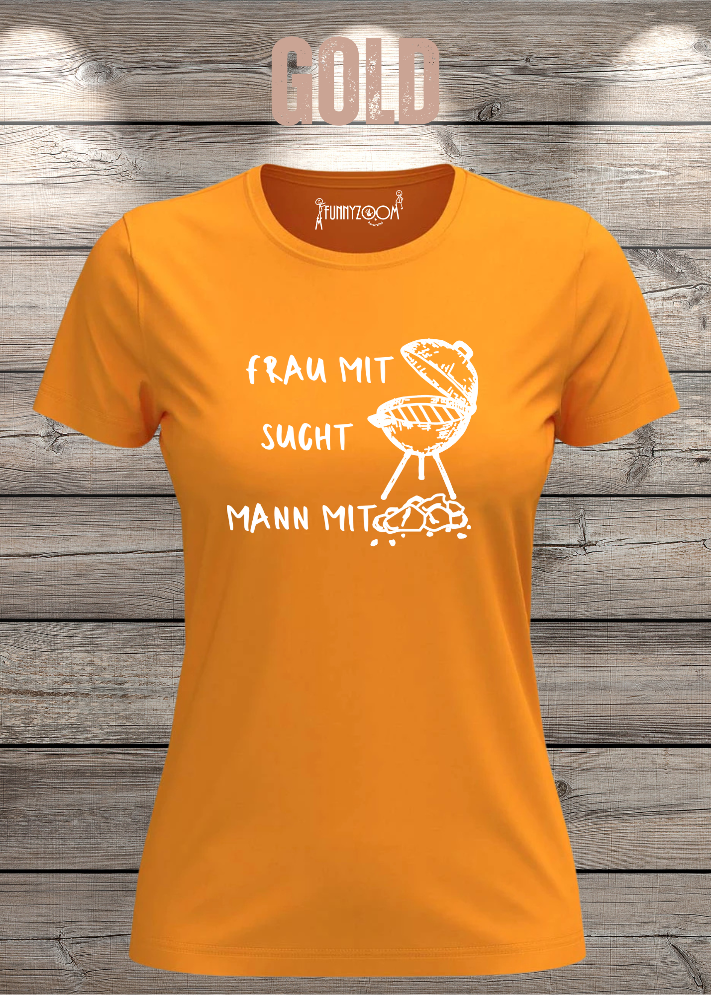 Damen T-Shirt 'Frau mit Grill sucht Mann mit Kohle' Witziges Geschenk