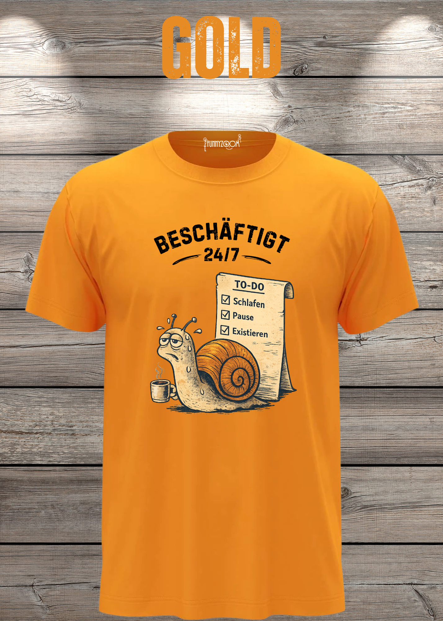 Beschäftigt 24/7 Schnecken T-Shirt in gold - Witziges Unisex Shirt