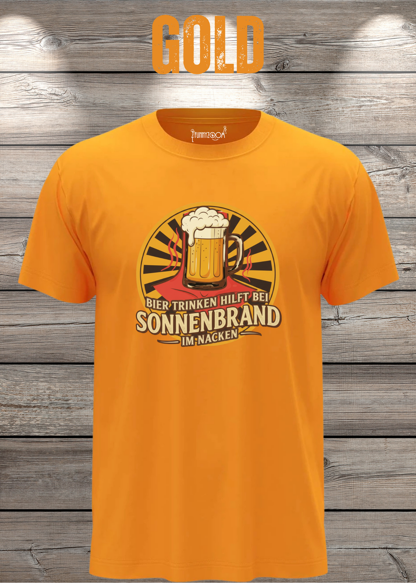 Gold T Shirt Bier Trinken hilft bei Sonnenbrand im Nacken