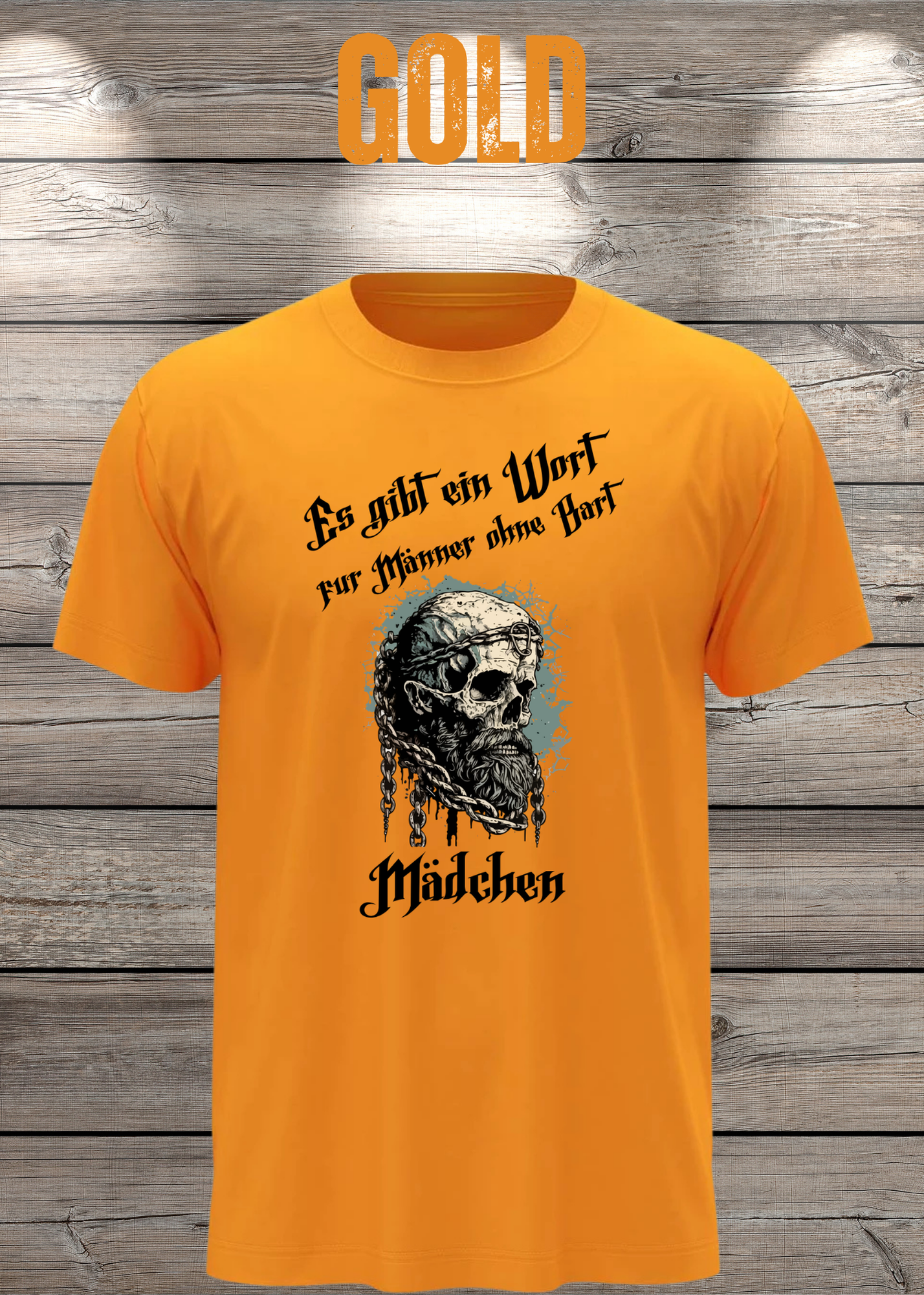 Herren T-Shirt: Es gibt einen Namen für Männer ohne Bart - Mädchen! Vikinger Edition