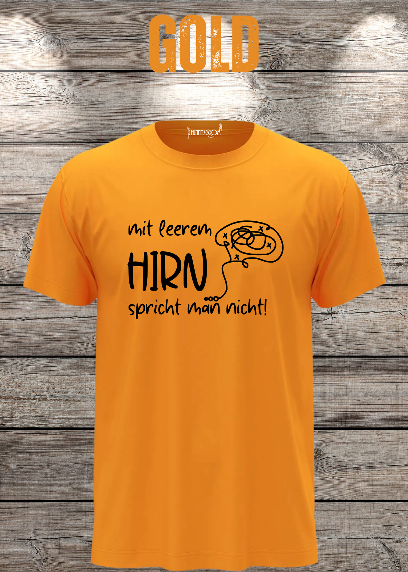 Mit leerem Hirn spricht man nicht! - Witziges Spruch T-Shirt