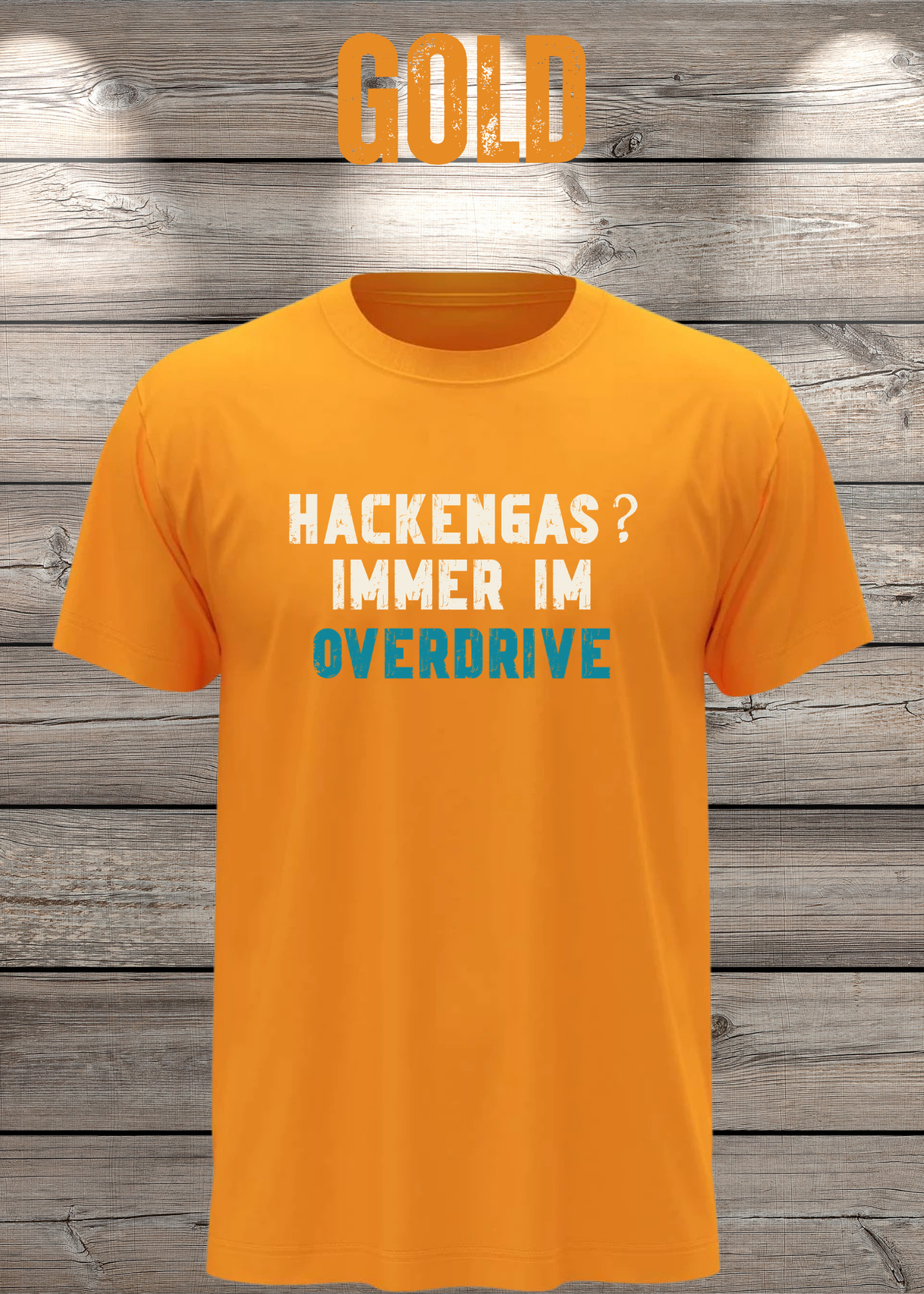 Hackengas? Immer im Overdrive - Lustiges Unisex T-Shirt