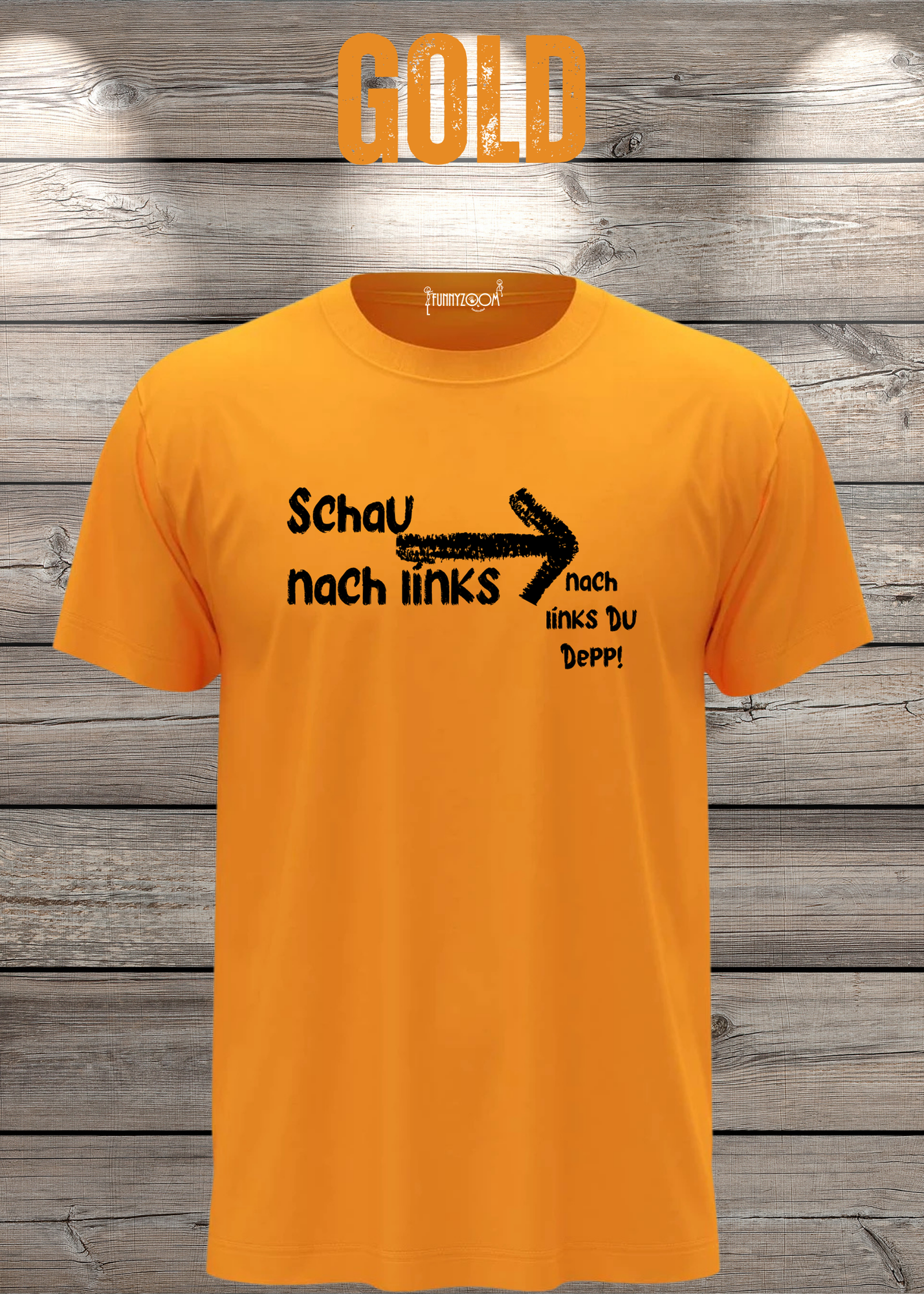 T-Shirt 'Schau nach links, nach links du Depp' - Witziges Spruch-Shirt für Geduldige