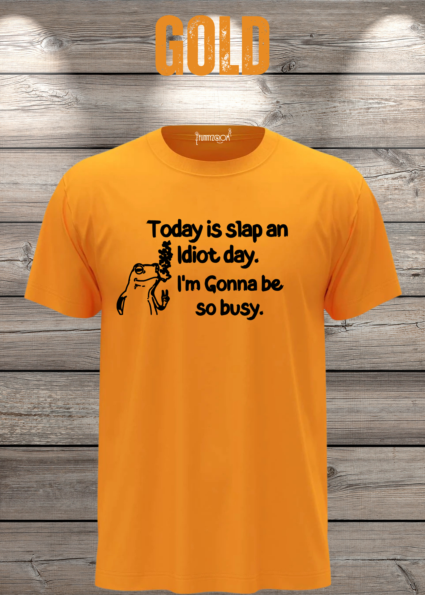 T-Shirt Today is Slap an Idiot Day I'm Gonna Be So Busy - Geschenkidee Geburtstag Statement