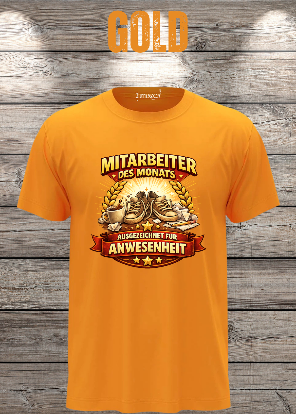 Unisex-T-Shirt „Mitarbeiter des Monats - Ausgezeichnet für Anwesenheit“ in Gold.