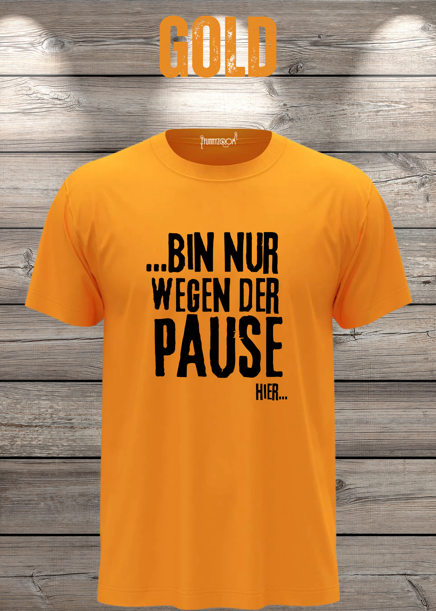 T-Shirt 'Bin nur wegen der Pause hier' - Witziges Spruch-Shirt für Pausenliebhaber