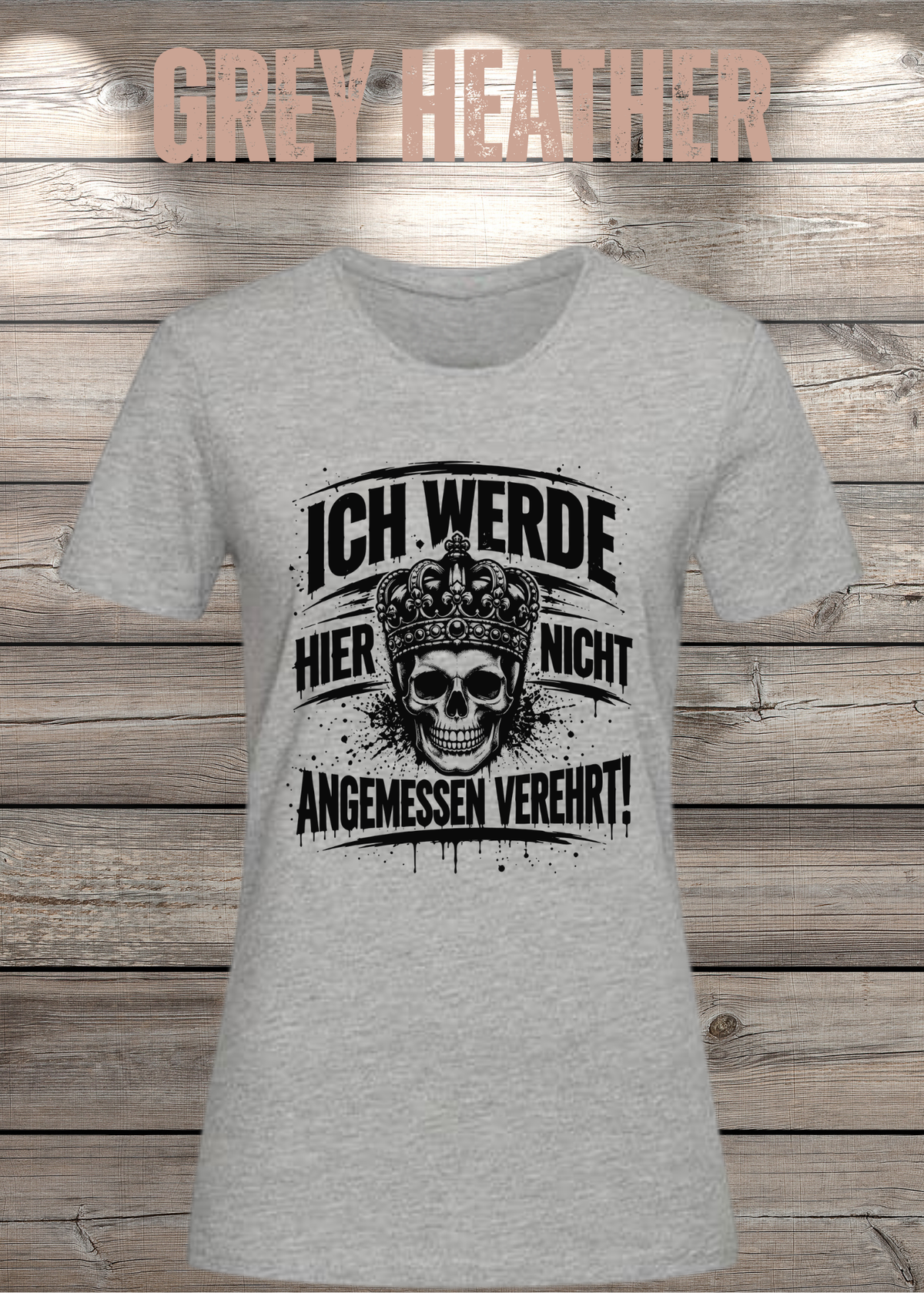 Ich werde hier nicht angemessen verehrt – Damen Statement T-Shirt | FunnyZoom