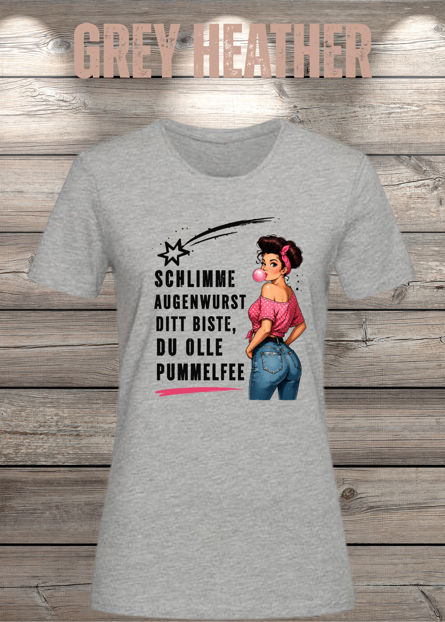 Schlimme Augenwurst Ditt Biste Du Olle Pummelfee Damen T-Shirt | Lustiger Sprüche Shirt | Pin Up Vintage | Humor Geschenk für Frauen