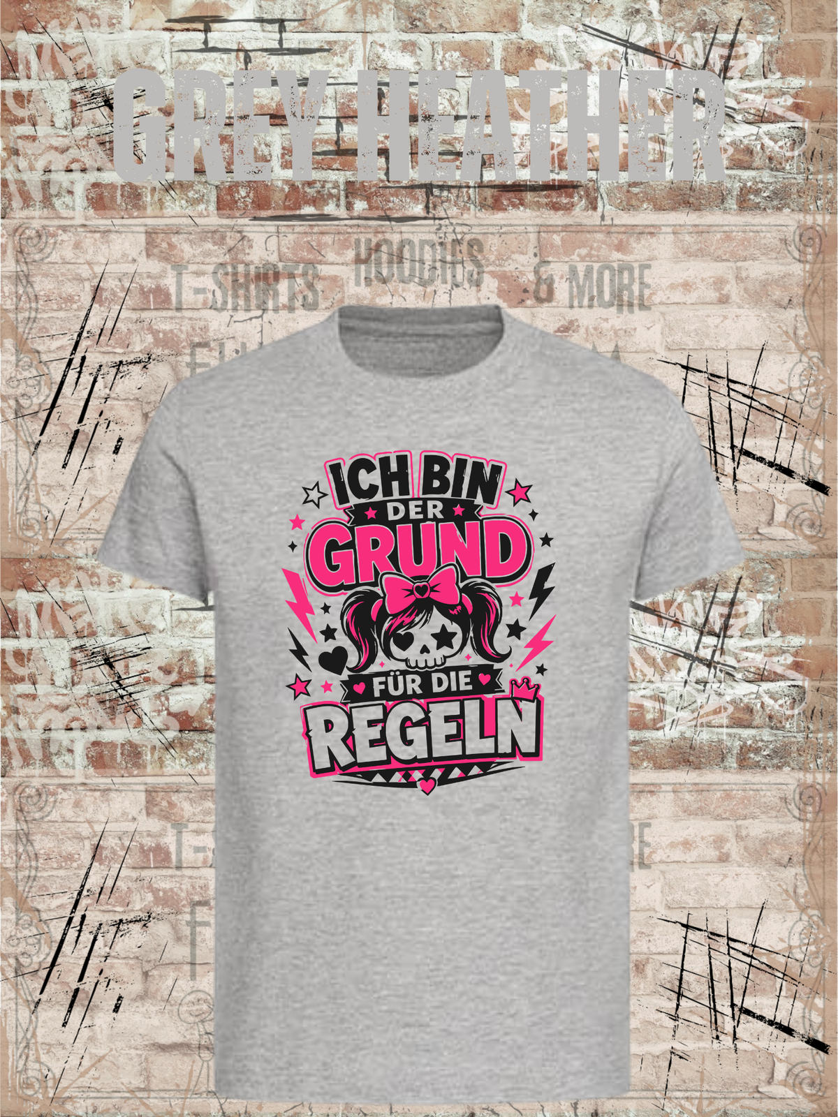 Ich bin der Grund für die Regeln – Mädchen T-Shirt in Grey Heather.