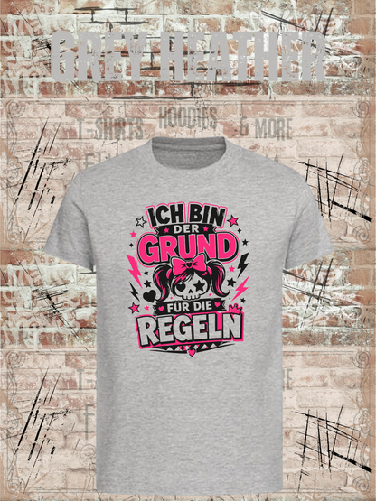 Ich bin der Grund für die Regeln – Mädchen T-Shirt in Grey Heather.