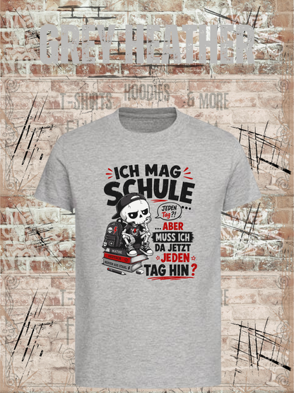 Ich mag Schule – aber muss ich da jetzt jeden Tag hin? Jungen T-Shirt in Grey Heather.