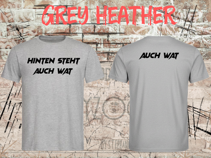 Hinten steht auch wat – Lustiges Unisex T-Shirt mit Vorder- & Rückendruck