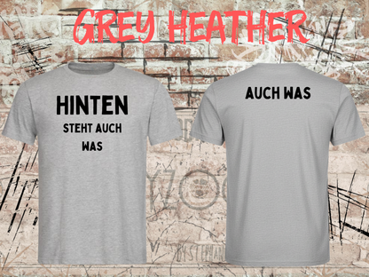 Unisex-T-Shirt „Hinten steht auch was“ in Grey Heather, Vorder- und Rückseite.