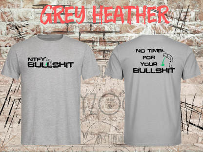 Unisex-T-Shirt „No Time for Your Bullshit“ in Grey Heather, Vorder- und Rückseite.