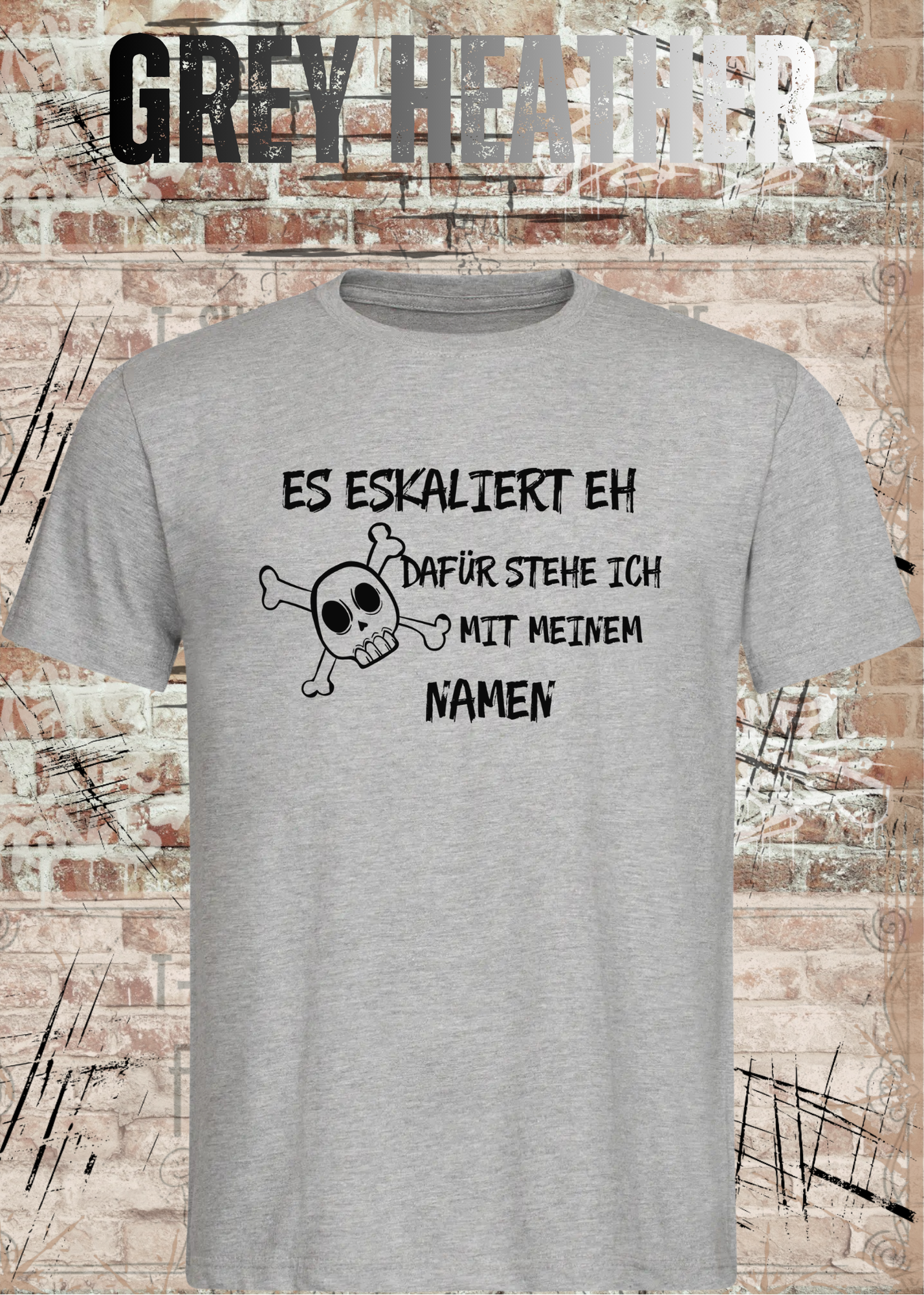 Lustiges T-Shirt "Es eskaliert eh – dafür stehe ich mit meinem Namen" | Fun Shirt Damen & Herren