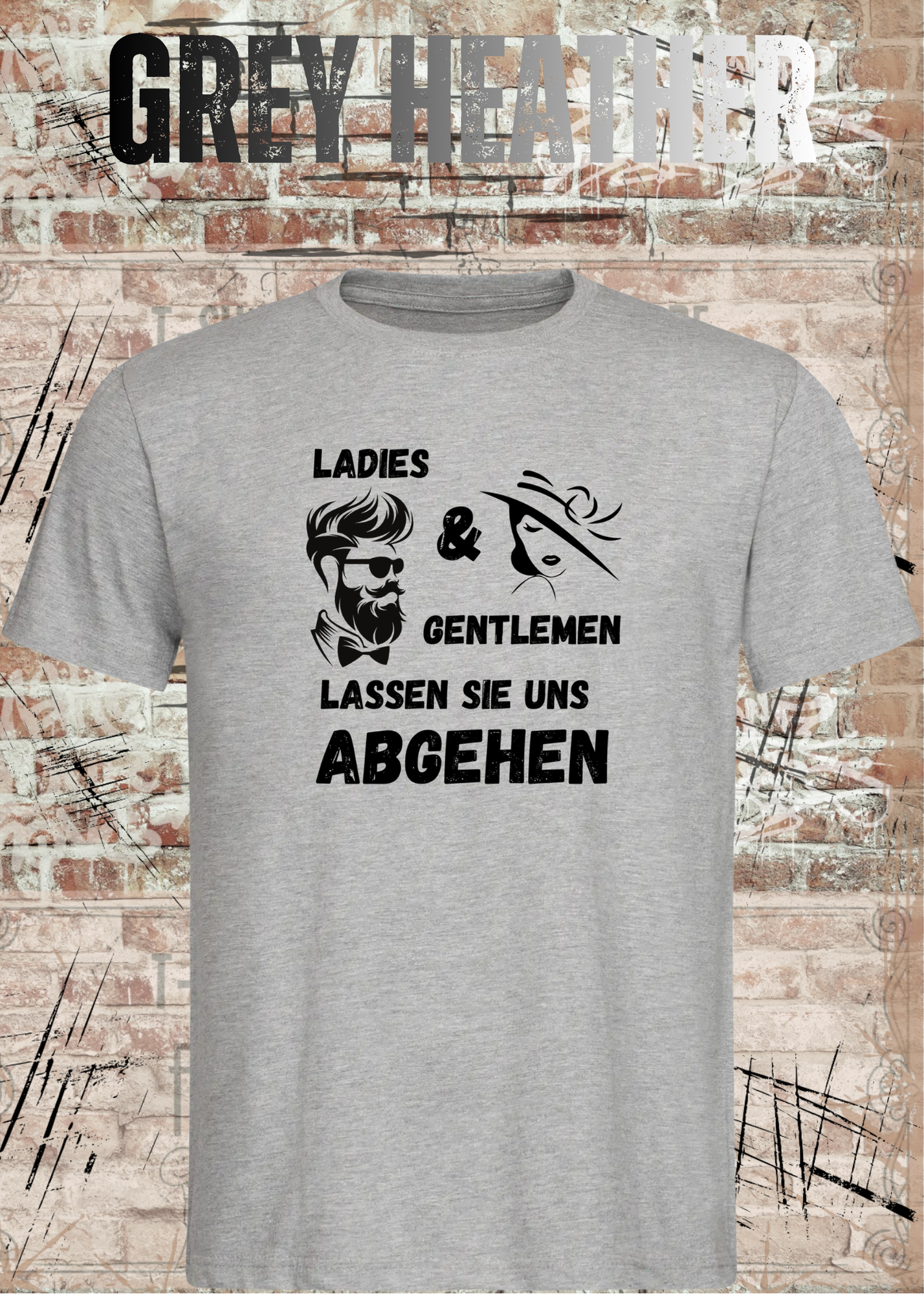 Ladies & Gentlemen Lassen Sie Uns Abgehen T-Shirt