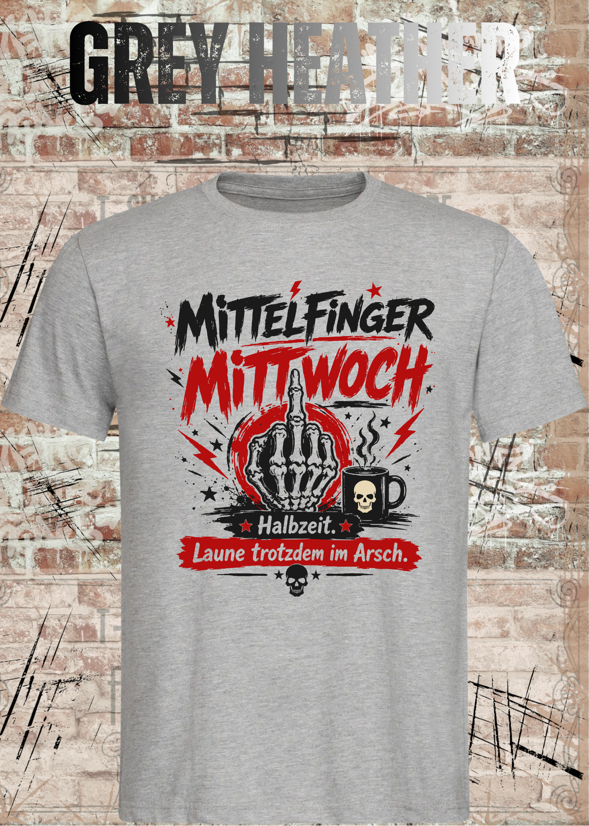Unisex-T-Shirt „Mittelfinger Mittwoch – Halbzeit, Laune im Arsch“ in Grey Heather.