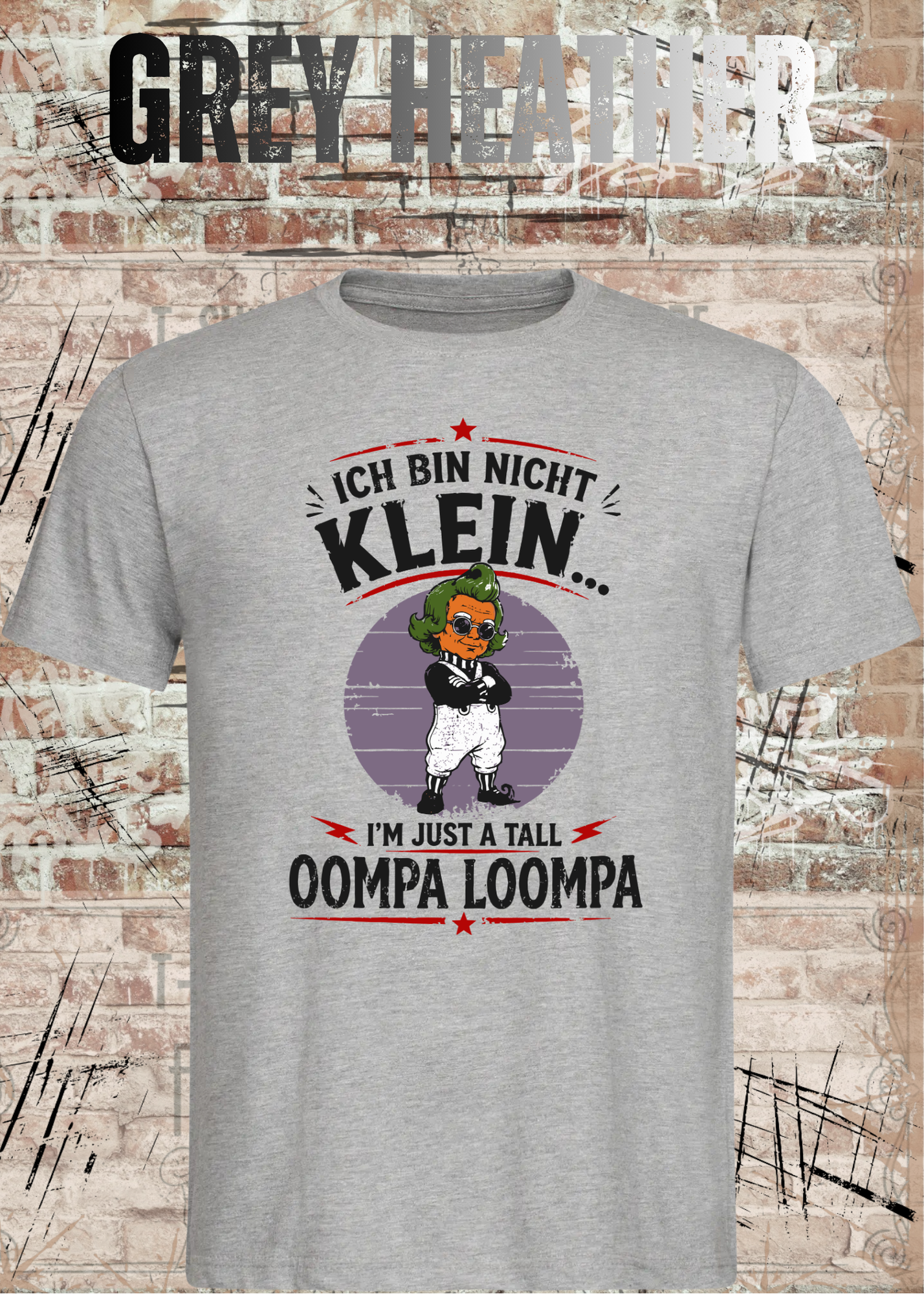 Ich bin nicht klein... I'm Just A Tall Oompa Loompa – Lustiges Vintage T-Shirt für Damen & Herren