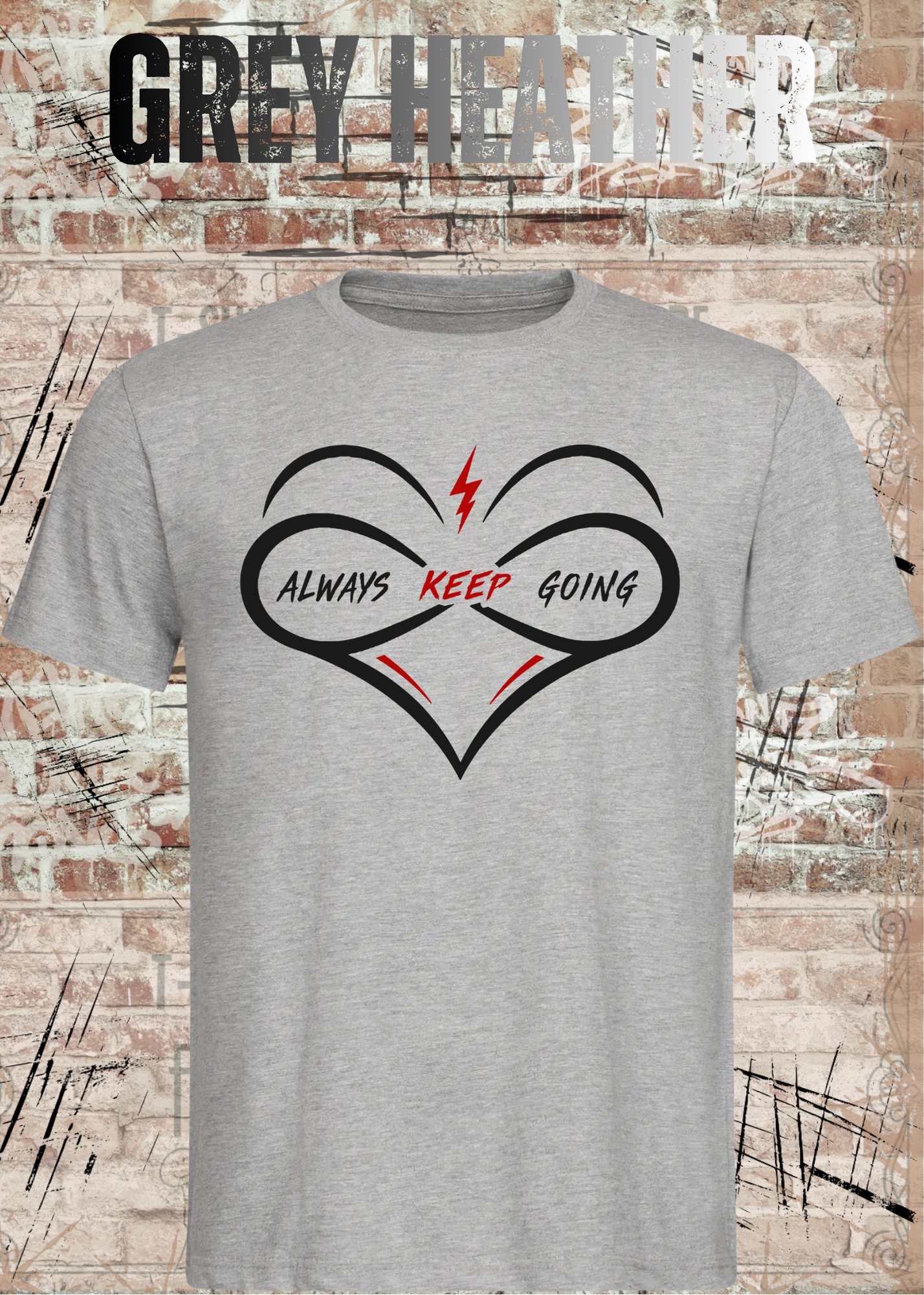 Always Keep Going T-Shirt – Herz & Unendlichkeit