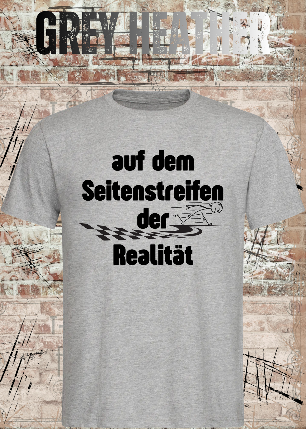 Unisex-T-Shirt „Auf dem Seitenstreifen der Realität“ in Grey Heather.