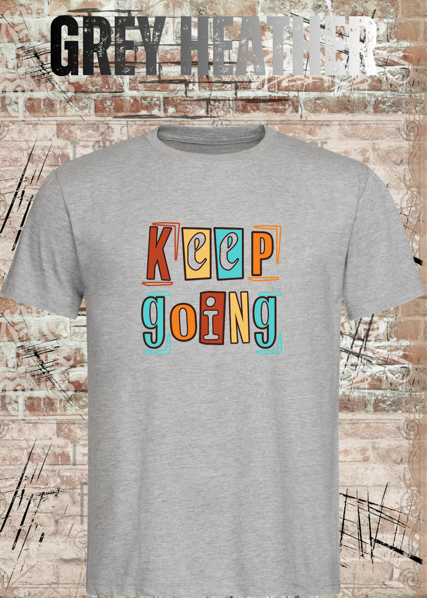 Keep Going Shirt – Motivations Unisex T-Shirt im Retro Streetwear Style