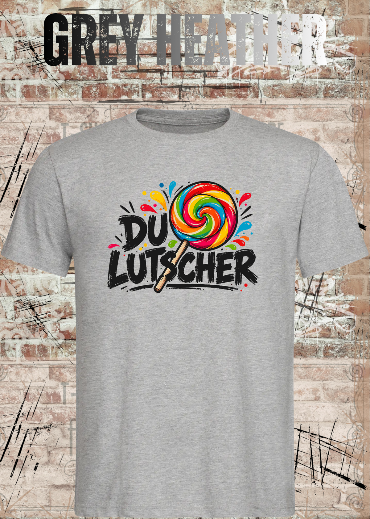 Unisex-T-Shirt „Du Lutscher“ in Grey Heather.