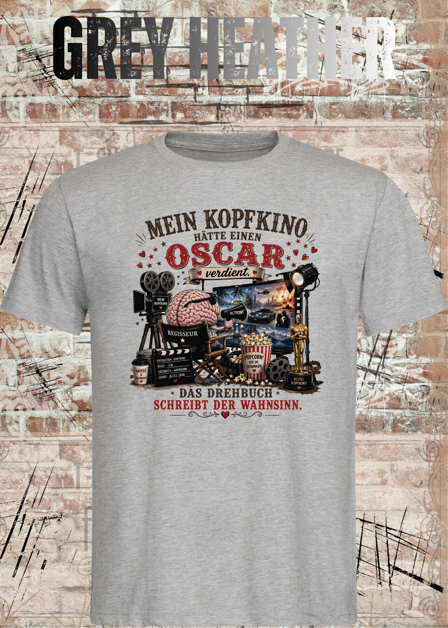 Mein Kopfkino hätte einen Oscar verdient – Lustiges Unisex T-Shirt