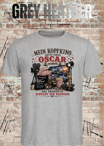 Mein Kopfkino hätte einen Oscar verdient – Lustiges Unisex T-Shirt