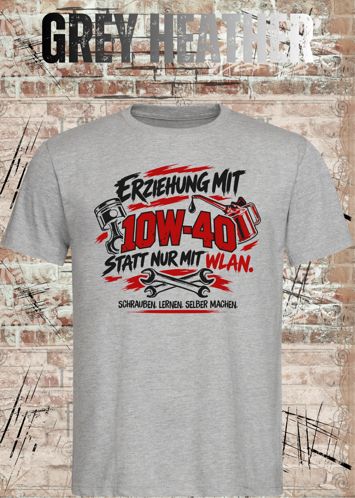 Unisex-T-Shirt „Erziehung mit 10W-40“ in Grey Heather.