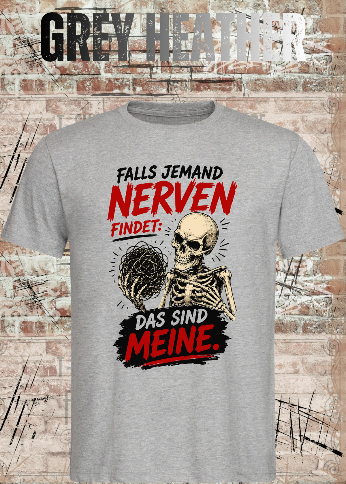 Unisex-T-Shirt „Falls jemand Nerven findet“ in Grey Heather.