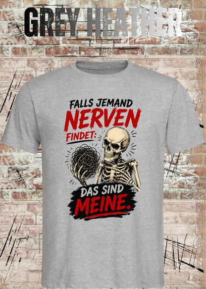 Unisex-T-Shirt „Falls jemand Nerven findet“ in Grey Heather.