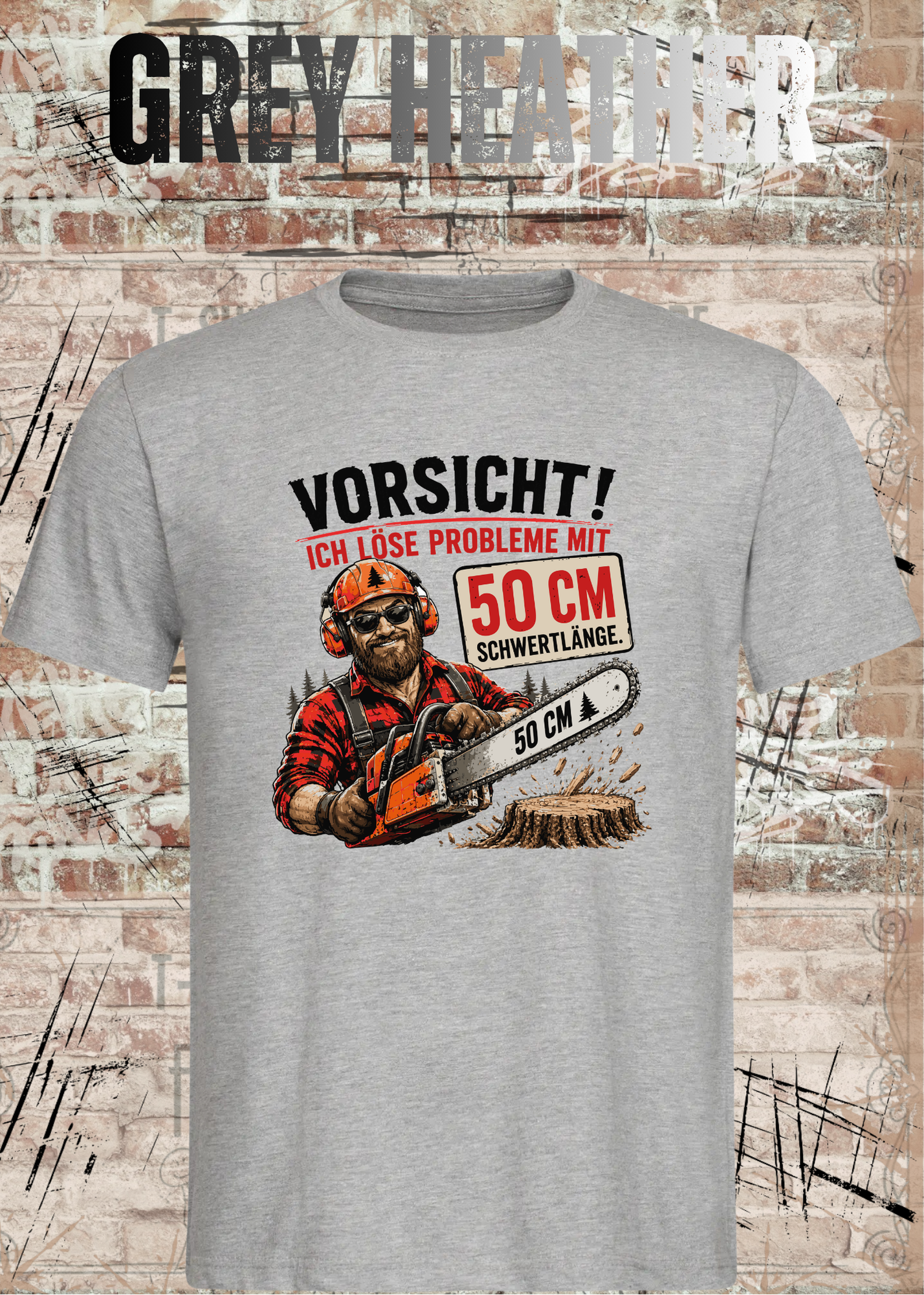Vorsicht! Ich löse Probleme mit 50 cm Schwertlänge – Lustiges Waldarbeiter T-Shirt | Holzfäller Shirt | Motorsägen Humor