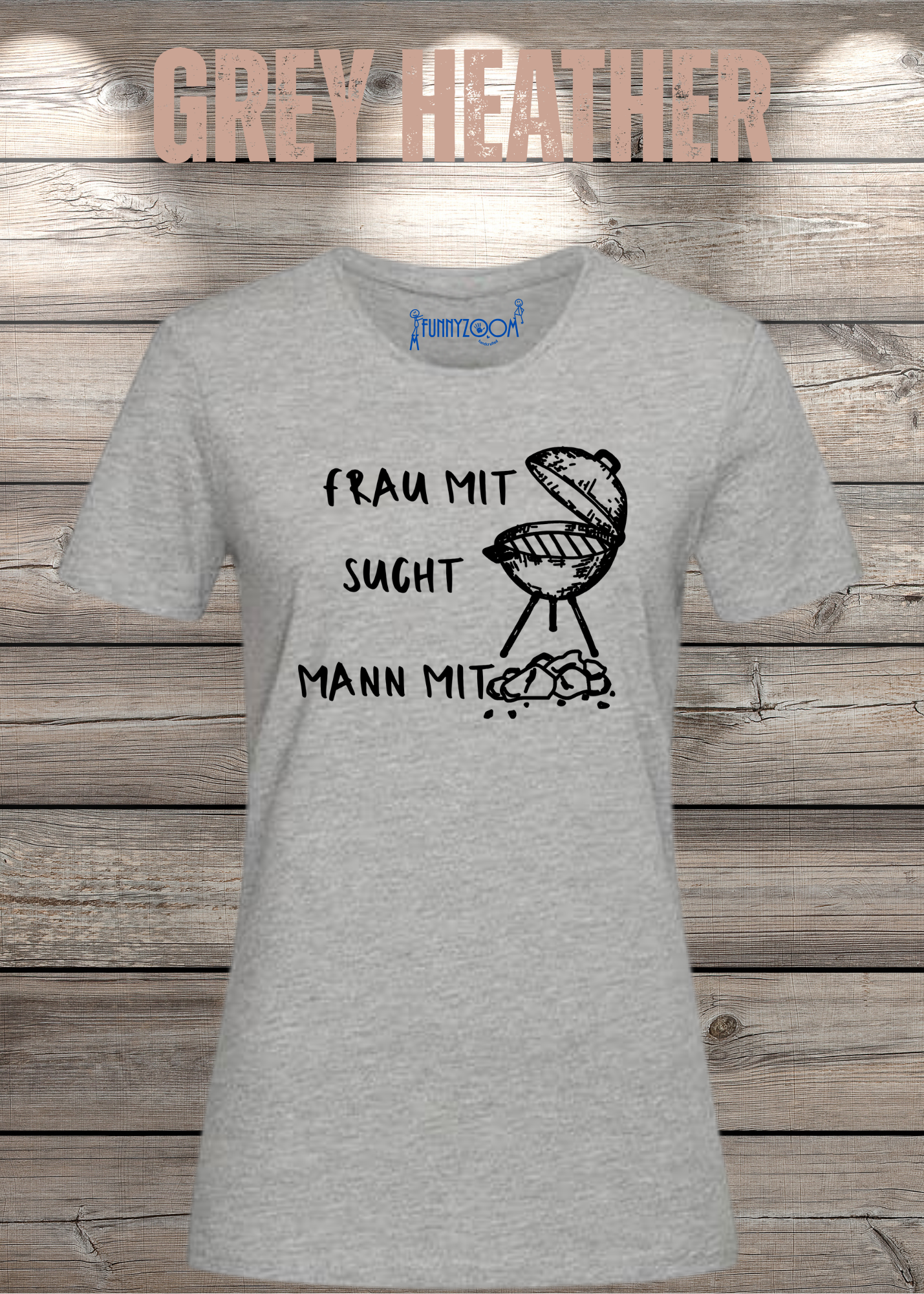 Damen T-Shirt 'Frau mit Grill sucht Mann mit Kohle' Witziges Geschenk