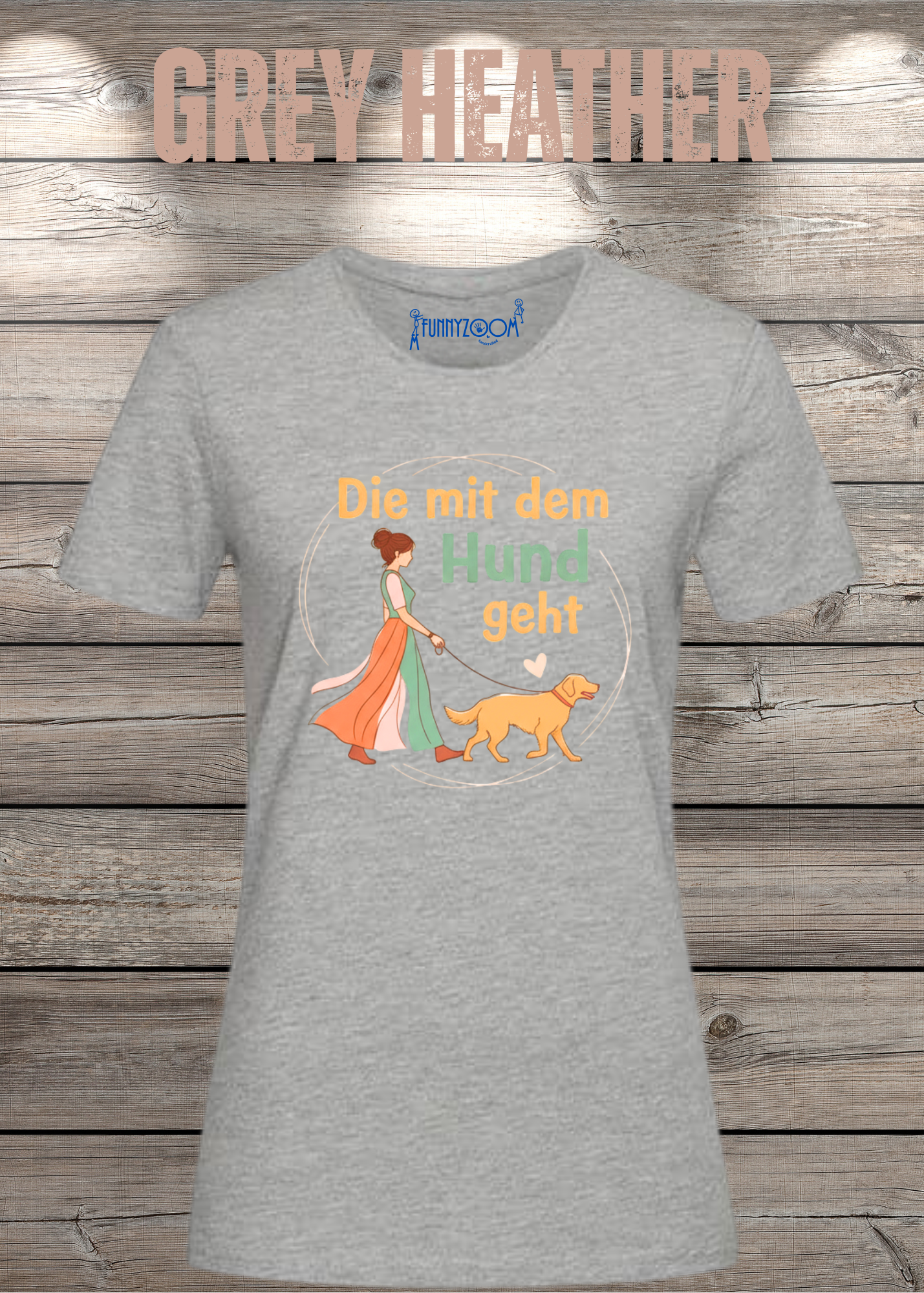 Damen T-Shirt 'Die mit dem Hund geht' - Hundeliebhaber Geschenk Gassi-Gehen
