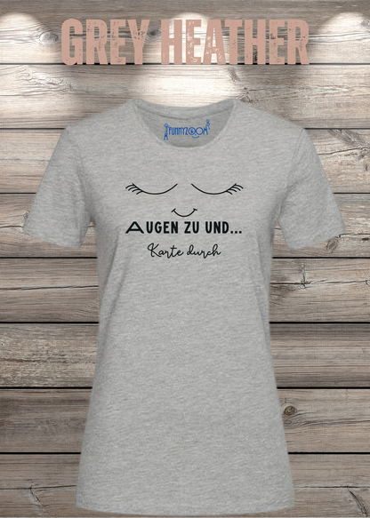 Damen T-Shirt Augen zu und Karte durch in Grey Heather.