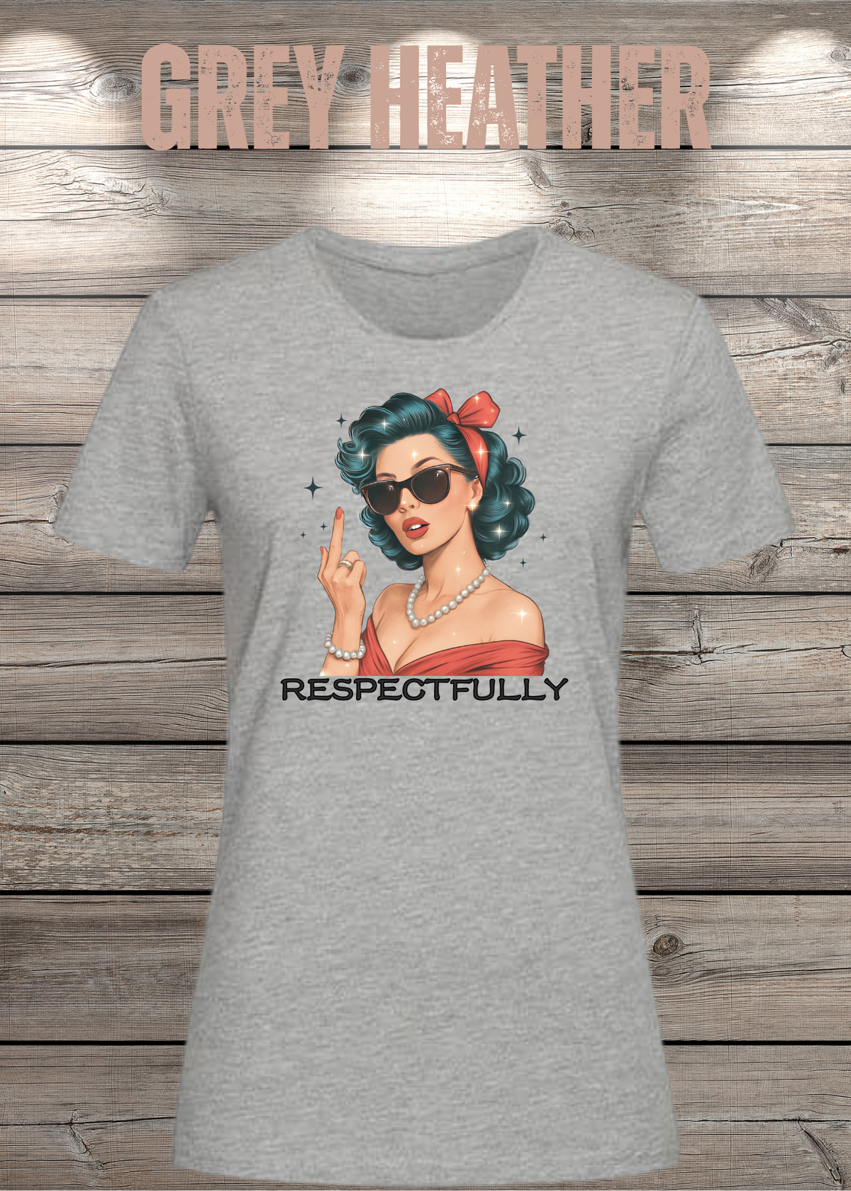 Respectfully – Sass Damen T-Shirt mit Spruch in Grey Heather.