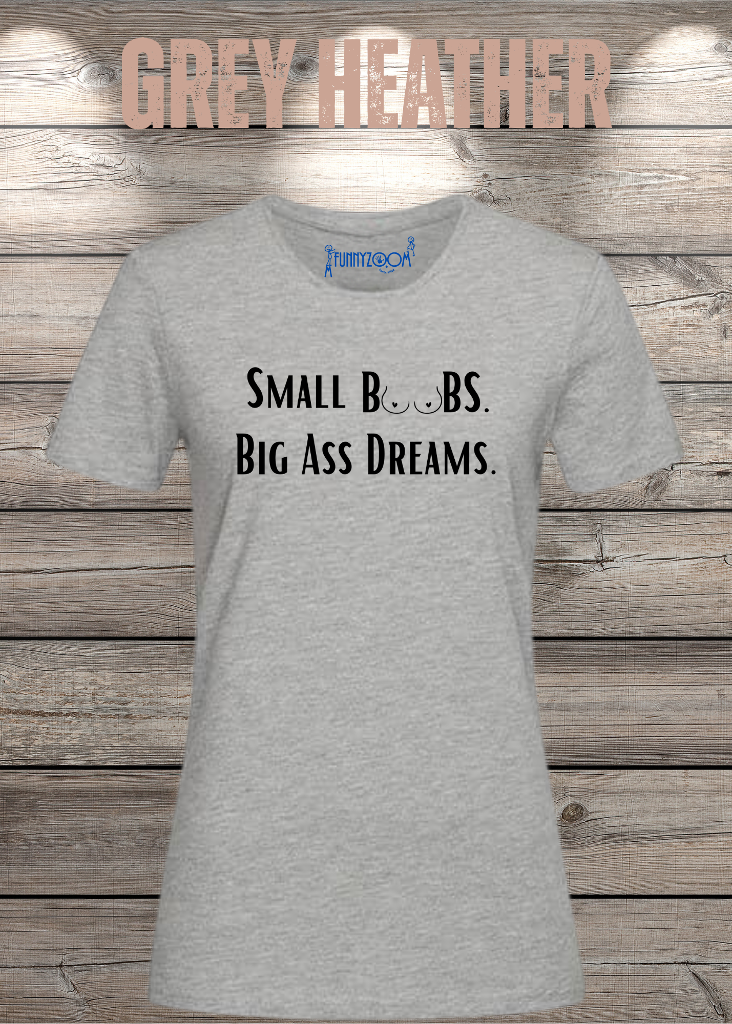 Damen T-Shirt Small Boobs big Ass Dreams - Lustige Sprüche - Geschenkidee T-Shirt - Freizeit T-Shirt - In vielen Farben und Größen